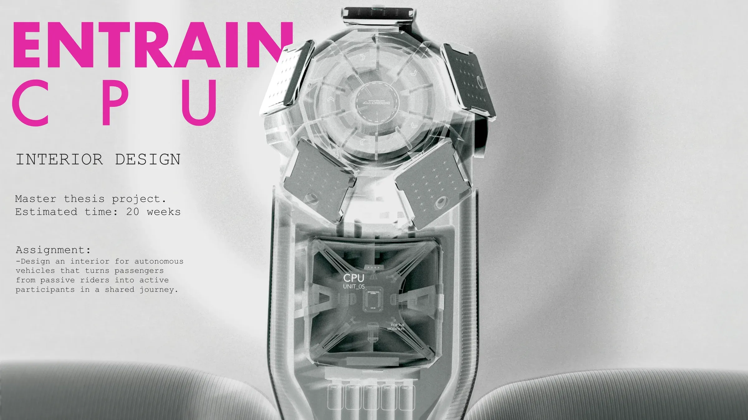 ENTRAIN CPU — interior design
